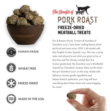Load image into Gallery viewer, GRANDMA LUCY‘S Freeze-Dried Meatball Treats for Dogs - Pork Roast